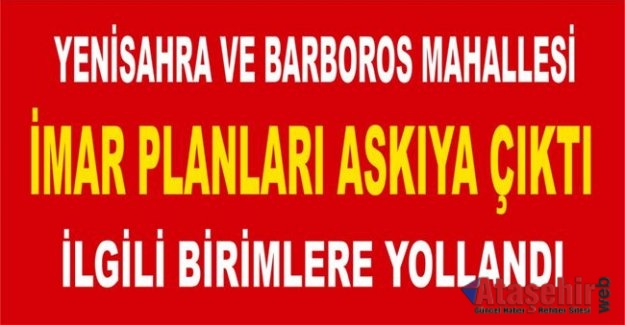 Yenisahra ve Barbaros Mahallesi'nin 1/5000’lik İmar Planı Askıya Çıktı