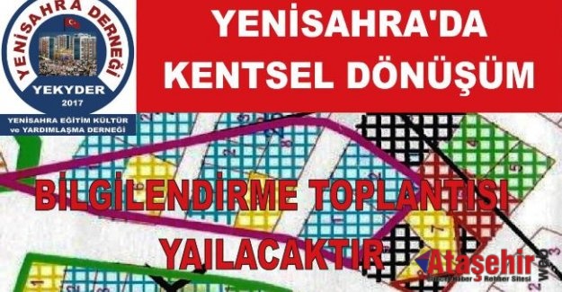 KENTSEL DÖNÜŞÜM BİLGİLENDİRME TOPLANTISI YAILACAKTIR