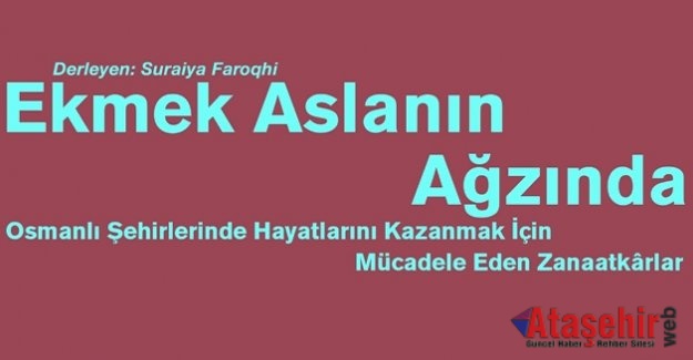 EKMEK ASLANIN AĞZINDA