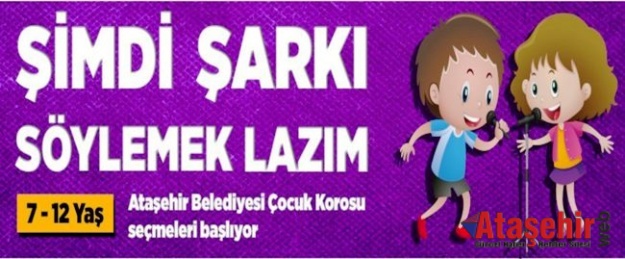 ATAŞEHİR BELEDİYESİ ÇOCUK KOROSU YENİ SESLERİNİ ARIYOR!