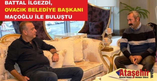 İLGEZDİ, OVACIK BELEDİYE BAŞKANI MAÇOĞLU İLE BULUŞTU