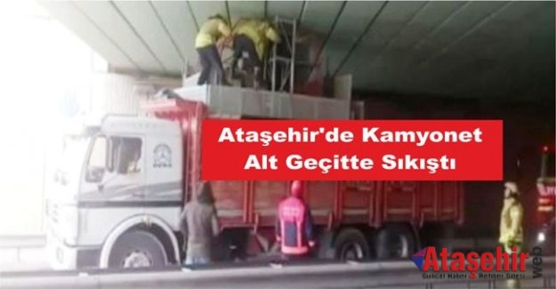 Ataşehir'de Kamyonet Alt Geçitte Sıkıştı