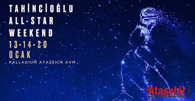Tahincioğlu All Star Heyecanı Palladium Ataşehir’de!