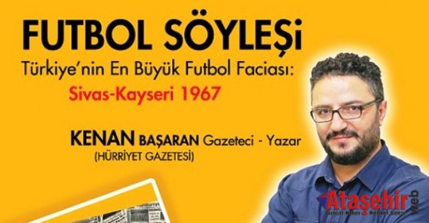 TARİHİ SİVAS – KAYSERİ MAÇI KADIKÖY’DE KONUŞULACAK