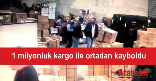 1 milyonluk kargo ile ortadan kayboldu