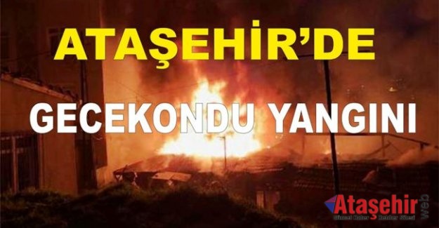 Ataşehir'de gecekondu yandı.