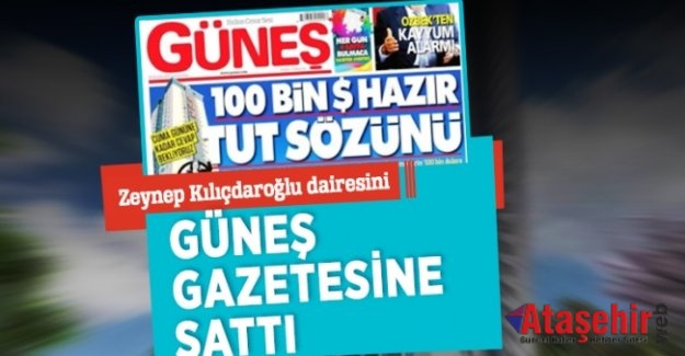 Kılıçdaroğlu'nun Kızının Dairesini Güneş Gazetesi Aldı