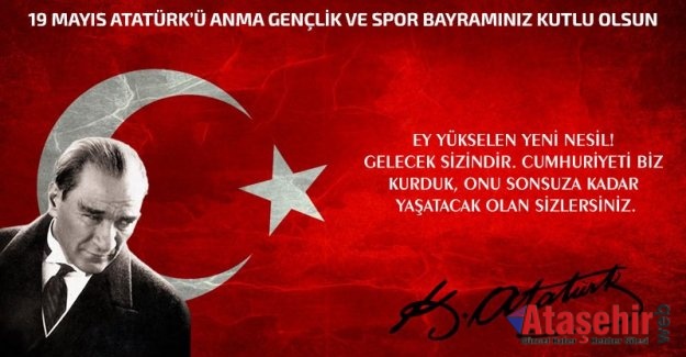 19 Mayıs Atatürk'ü Anma Gençlik ve Spor Bayramınız kutlu olsun.