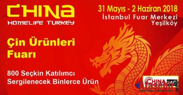 China Homelife Turkey -Çin Ürünleri Fuarı,