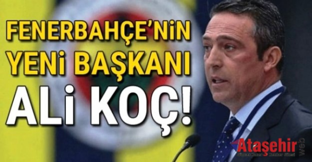 Fenerbahçe Başkanı Ali Koç Oldu