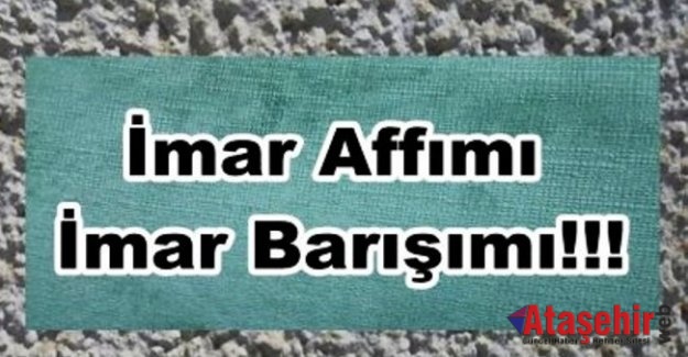 İmar Affı'mı, İmar Barışı'mı