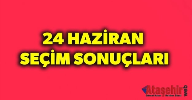 SEÇİM SONUÇLARI AÇIKLANDI