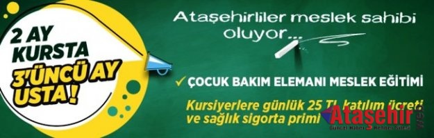 ATAŞEHİRLİLER MESLEK SAHİBİ OLUYOR