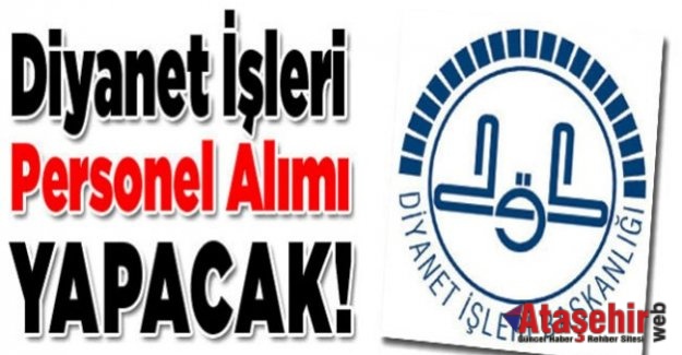 DİYANET'E PERSONEL ALIMI