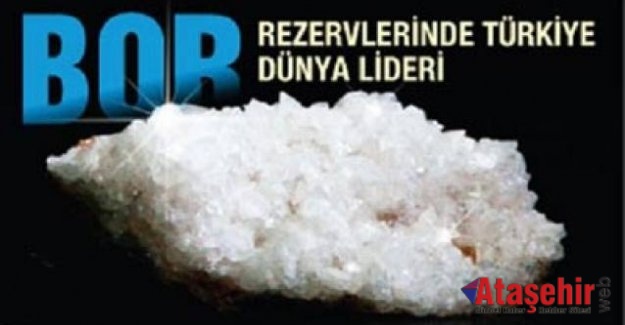 “Dünya Bor Rezervinin %73’ü Türkiye’de Bulunuyor”