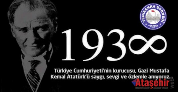 Gazi Mustafa Kemal Atatürk'ü Saygı ve rahmetle anıyoruz.