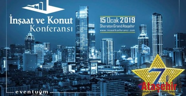 7. İnşaat ve Konut Konferansı ataşehir'de gerçekleştirilecek