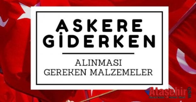 Askere giderken alınması gerekenler nelerdir?