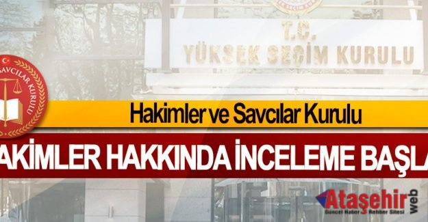 (HSK) O Hakimler Hakkında İnceleme Başlattı