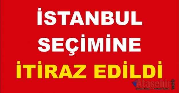 İBB Seçimine İtiraz Edildi