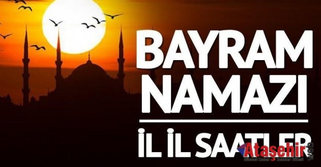 İl il bayram namazı saatleri