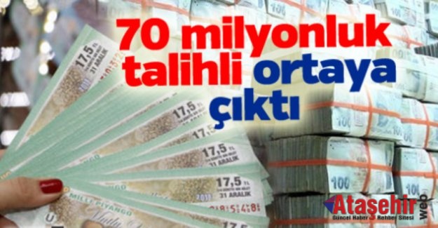 Milli Piyango'nun 70 milyonluk talihli ortaya çıktı