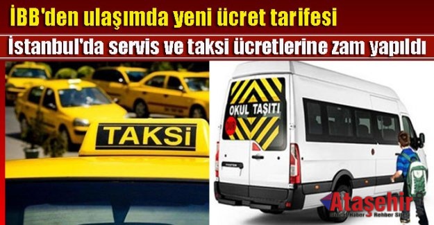 İstanbul'da Taksi, Minibüs, Öğrenci Servis Ücretleri Zamlandı