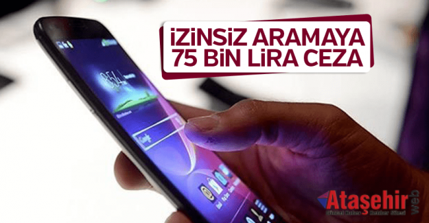 İzinsiz aramaya 75 bin lira ceza