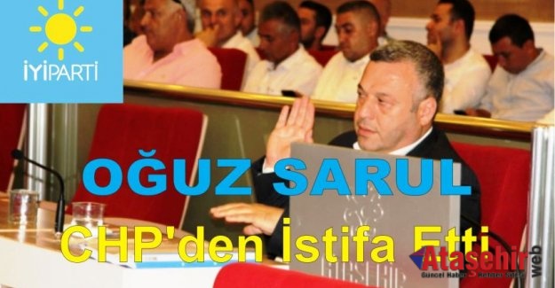 Oğuz Sarul CHP'den İstifa Etti