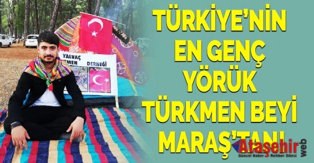 Türkiye’nin En Genç Yörük Türkmen Beyi Kahramanmaraş’tan!