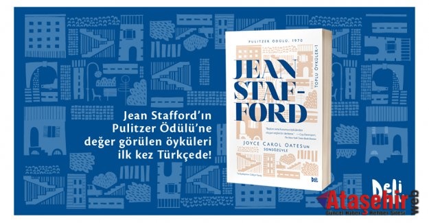 Jean Stafford’ın Pulitzer Ödülü’ne değer görülen öyküleri ilk kez Türkçe’de!