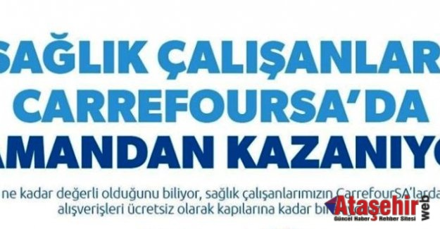 CarrefourSA’dan Sağlık çalışanlarına kolaylık