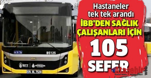 İBB’DEN SAĞLIK ÇALIŞANLARI İÇİN 105 SEFER