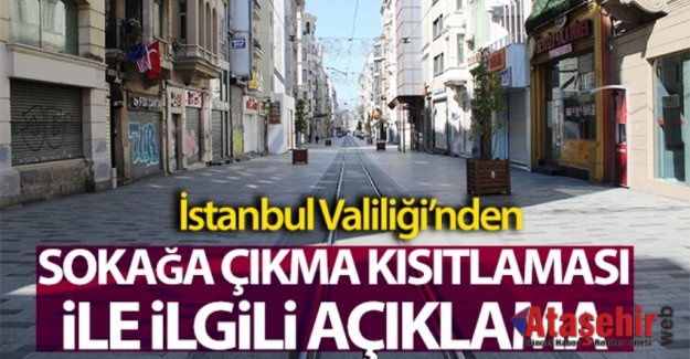 İstanbul Valiliği'nden sokağa çıkma kısıtlaması ile ilgili açıklama