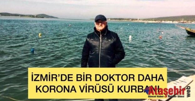 İzmir'de bir doktor daha korona vürüs kurbanı