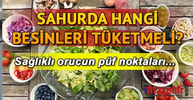 SAHURDA TOK TUTAN BESİN ÖNERİLERİ