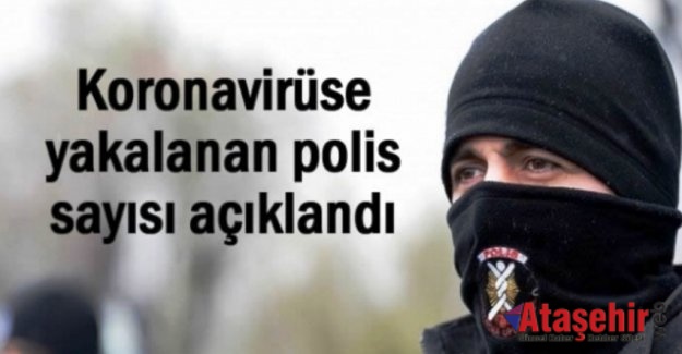 İstanbul’da 703 polis koronaya yakalandı