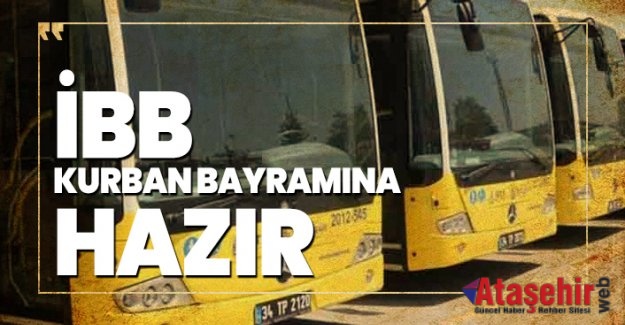 İBB KURBAN BAYRAMINA HAZIR