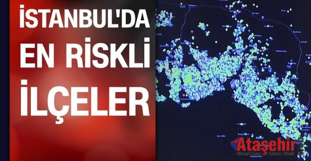 İstanbul'un 5 ilçesi alarm veriyor