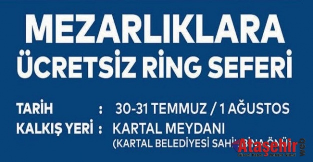 KARTAL'DA MEZARLIKLARA ÜCRETSİZ ULAŞIM