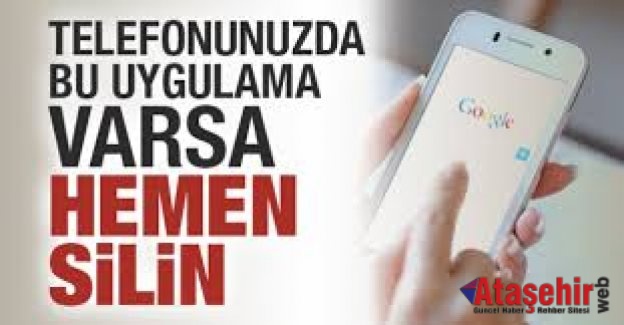 TELEFONUNUZDA BU UYGULAMALAR VARSA HEMEN SİLİN