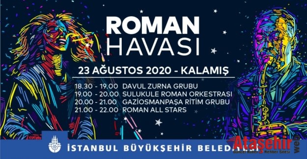 İstanbul’da “Roman Havası” Esecek