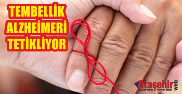 Tembellik Alzheimer’i Tetikliyor