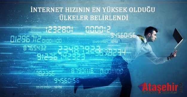 İNTERNET HIZININ EN YÜKSEK OLDUĞU ÜLKELER BELİRLENDİ