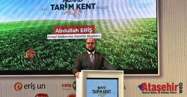 MÜSİAD, AKILLI TARIM KENT PROJESİNİ HAYATA GEÇİRİYOR