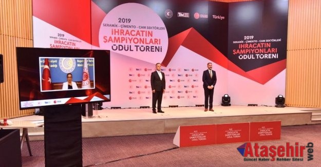 Seramik, Çimento, Cam sektörleri 2019 yılı ihracat şampiyonları belli oldu