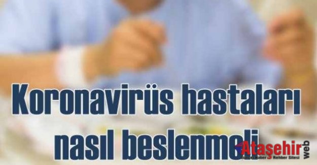 KORONAVİRÜS HASTALARINA GÜÇ VEREN BESLENME ÖNERİLERİ