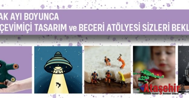 ATAŞEHİR'DE ÇEVRİMİÇİ TASARIM VE BECERİ ATÖLYELERİ 4. AYINDA