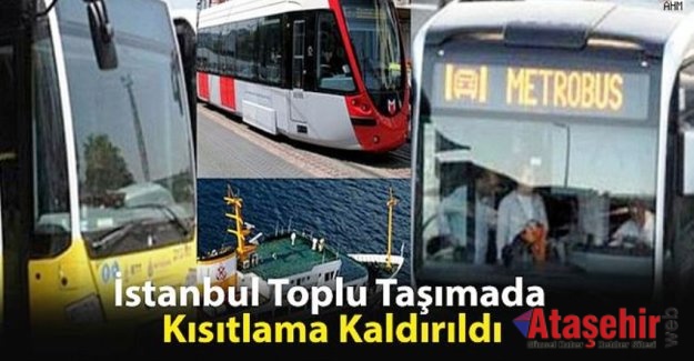 İBB Toplu Taşıma Kısıtlamaları Kaldırıldı