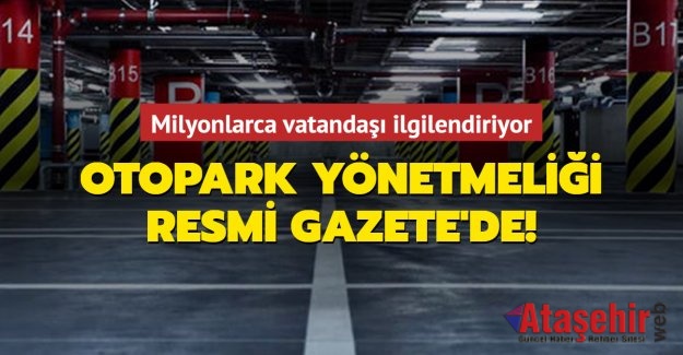 Otopark yönetmeliği Resmi Gazete'de yayımlandı